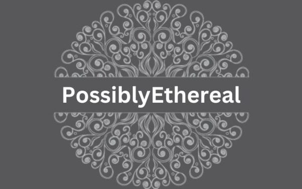 PossiblyEthereal