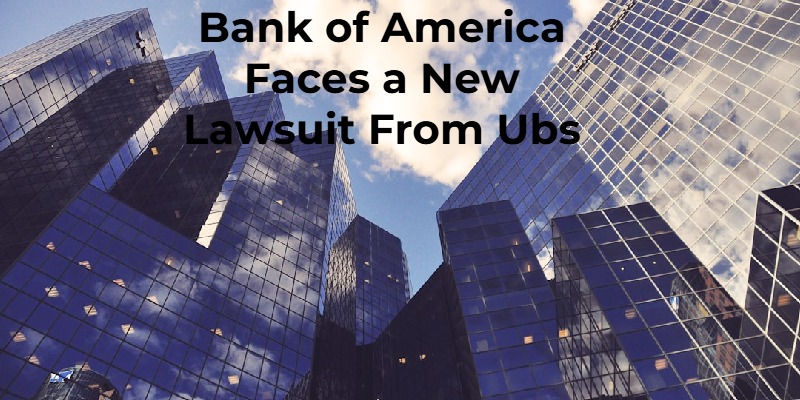 Bank of America Faces a New Lawsuit From Ubs