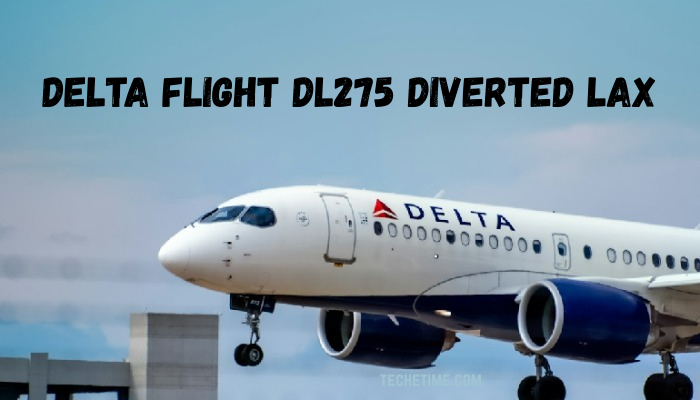 Delta Flight Dl275 Diverted Lax